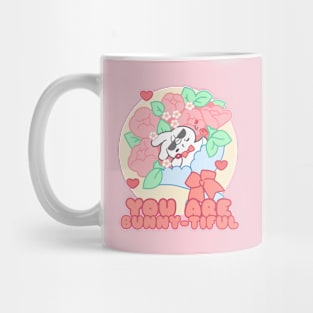 Cute bunny: You Are Bunny-tiful, Beautiful Mug